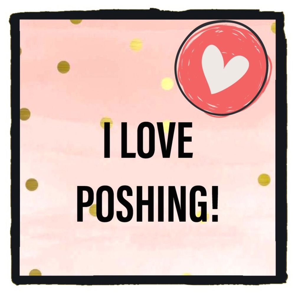 💖💕 POSH LOVE 💝